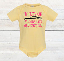Load image into Gallery viewer, My Mom's Mustang (your choice of car) is Faster than your Dad's Car Infant and Toddler Apparel