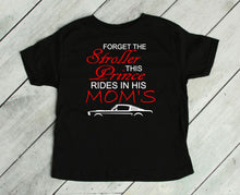 Load image into Gallery viewer, Forget the Stroller This Prince Rides in His Mom's (any name) Mustang (Choice of car) Infant and Toddler