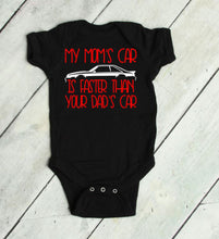 Load image into Gallery viewer, My Mom's Mustang (your choice of car) is Faster than your Dad's Car Infant and Toddler Apparel