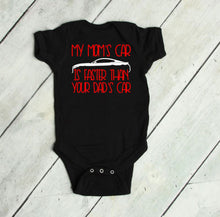 Load image into Gallery viewer, My Mom's Mustang (your choice of car) is Faster than your Dad's Car Infant and Toddler Apparel