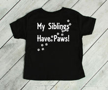 Load image into Gallery viewer, My Siblings have Paws Infant and Toddler Apparel