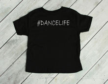 Load image into Gallery viewer, #DanceLife Toddler T-Shirt and Sweatshirts
