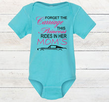 Load image into Gallery viewer, Forget the Carriage This Princess Rides in Her Mom's (any name) Mustang (your choice of car) Infant and Toddler Apparel