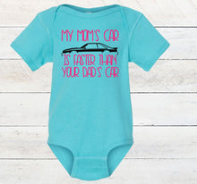 Load image into Gallery viewer, My Mom's Mustang (your choice of car) is Faster than your Dad's Car Infant and Toddler Apparel