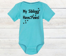 Load image into Gallery viewer, My Siblings have Paws Infant and Toddler Apparel