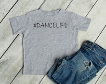 Load image into Gallery viewer, #DanceLife Toddler T-Shirt and Sweatshirts