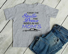 Load image into Gallery viewer, Forget the Stroller This Prince Rides in His Mom's (any name) Mustang (Choice of car) Infant and Toddler