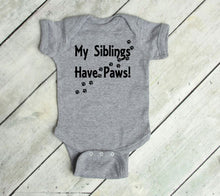Load image into Gallery viewer, My Siblings have Paws Infant and Toddler Apparel