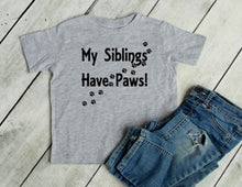 Load image into Gallery viewer, My Siblings have Paws Infant and Toddler Apparel