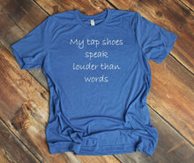 Load image into Gallery viewer, My Tap Shoes Speak Louder than Words Youth T-Shirt or Sweatshirt