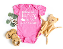 Load image into Gallery viewer, Follow that Bunny He Has Chocolate Easter Infant and Toddler Apparel