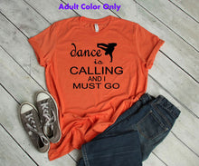 Load image into Gallery viewer, Dance is Calling Boy Youth and Adult Unisex T-Shirt or Sweatshirt