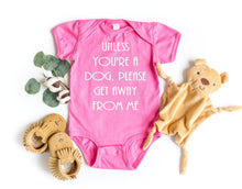 Load image into Gallery viewer, Unless You're a Dog, Please Get Away From Me Infant and Toddler Apparel