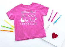 Load image into Gallery viewer, Follow that Bunny He Has Chocolate Easter Infant and Toddler Apparel