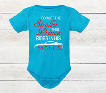 Load image into Gallery viewer, Forget the Stroller This Prince Rides in His Mom's (any name) Mustang (Choice of car) Infant and Toddler