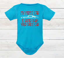 Load image into Gallery viewer, My Mom's Mustang (your choice of car) is Faster than your Dad's Car Infant and Toddler Apparel