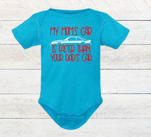 Load image into Gallery viewer, My Mom's Mustang (your choice of car) is Faster than your Dad's Car Infant and Toddler Apparel