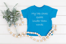 Load image into Gallery viewer, My Tap Shoes Speak Louder than Words Toddler T-Shirt