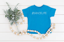 Load image into Gallery viewer, #DanceLife Toddler T-Shirt and Sweatshirts