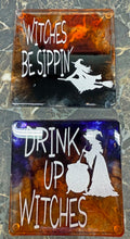 Load image into Gallery viewer, Halloween Coasters Drink Up Witches and Witches be Sippin'