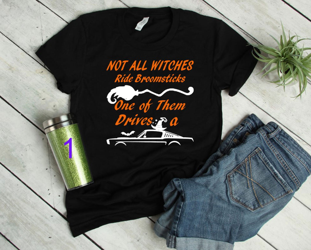 Not All Witches Ride Broomsticks One Drives A Mustang Halloween Adult Unisex T Shirt or Sweatshirt