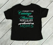 Load image into Gallery viewer, Forget the Carriage This Princess Rides in Her Mom&#39;s (any name) Mustang (your choice of car) Infant and Toddler Apparel