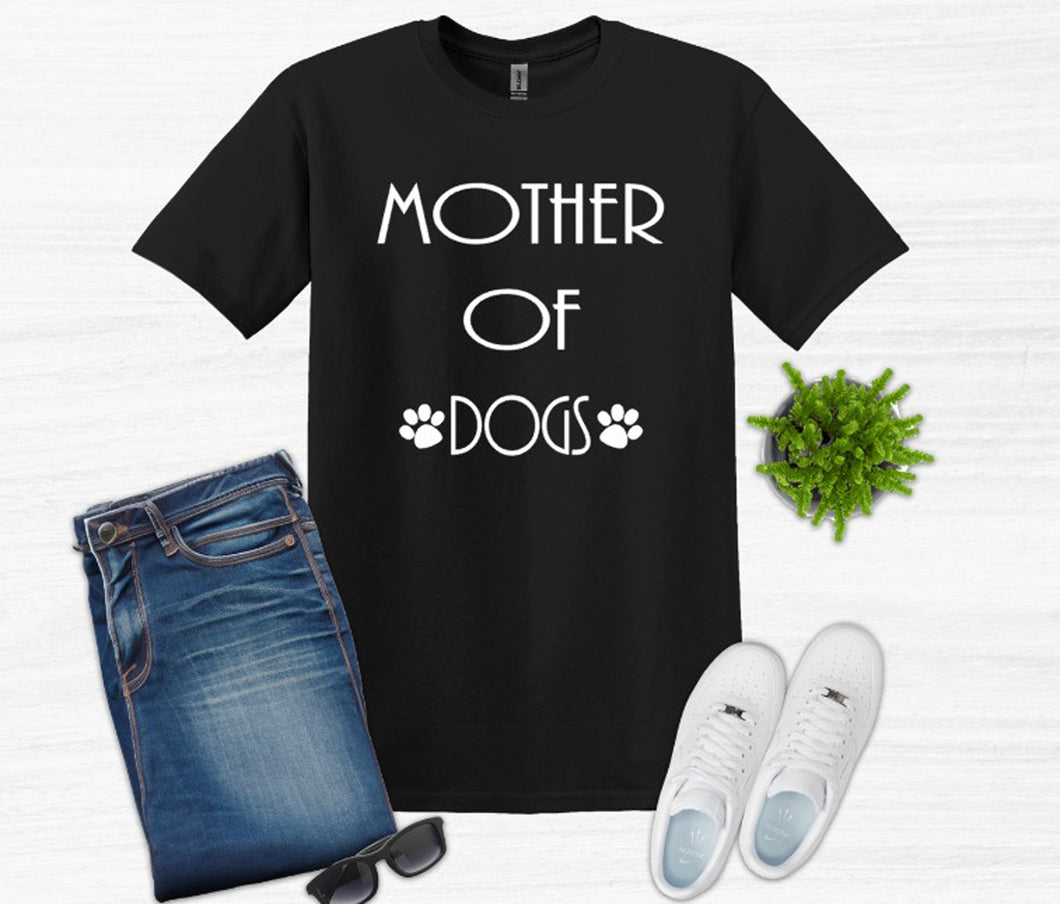 Mother of Dogs Adult Unisex T-Shirt or Sweatshirt