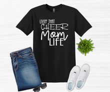 Load image into Gallery viewer, Livin&#39; that Cheer Mom Life Adult Unisex T Shirt or Sweatshirt