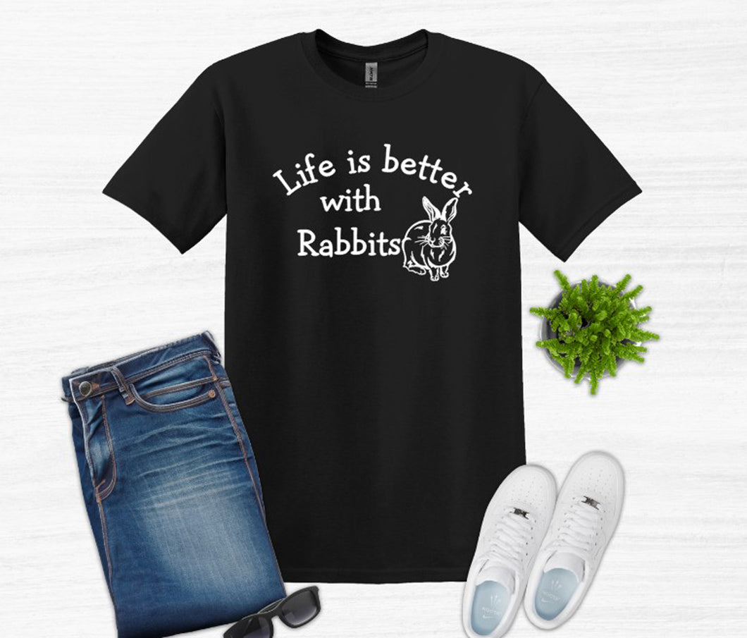 Life is Better with Rabbits Youth and Adult Unisex T-Shirt or Sweatshirt