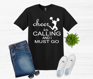Cheer is Calling Youth and Adult Unisex T-Shirt or Sweatshirt