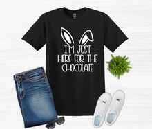 Load image into Gallery viewer, I&#39;m Just Here for the Chocolate Easter Youth and Adult T-Shirt or Sweatshirt