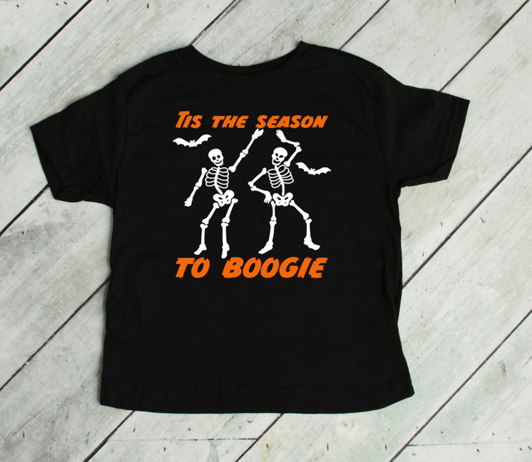 Tis the Season to Boogie Halloween Toddler T Shirt or Sweatshirt