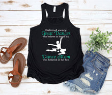 Load image into Gallery viewer, Behind Every Great Dancer is a Dance Mom Women Flowy Racerback Tank Top