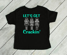 Load image into Gallery viewer, Let&#39;s Get Crackin&#39; Christmas Toddler T Shirt or Sweatshirt