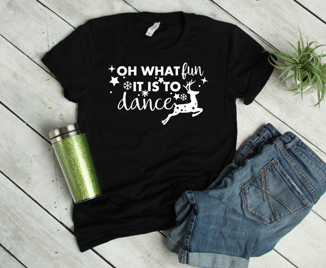 Oh What Fun it is to Dance Christmas Youth & Adult T Shirt & Sweatshirt