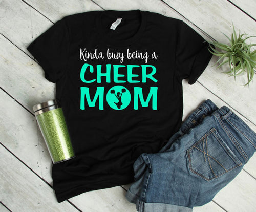 Kinda Busy Being a Cheer Mom Adult Unisex T Shirt