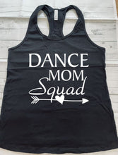 Load image into Gallery viewer, ***CLEARANCE*** Dance Mom Squad Women Racerback Tank Top ***CLEARANCE***