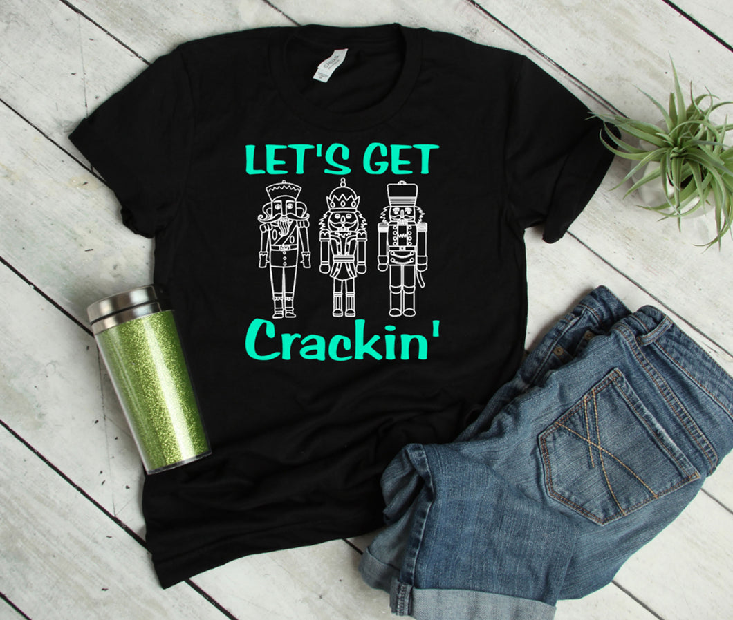 Let's Get Crackin' Christmas Youth & Adult T Shirt & Sweatshirt