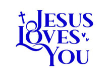 Load image into Gallery viewer, Blue text 'Jesus Loves You' with a cross and heart symbols on a white background