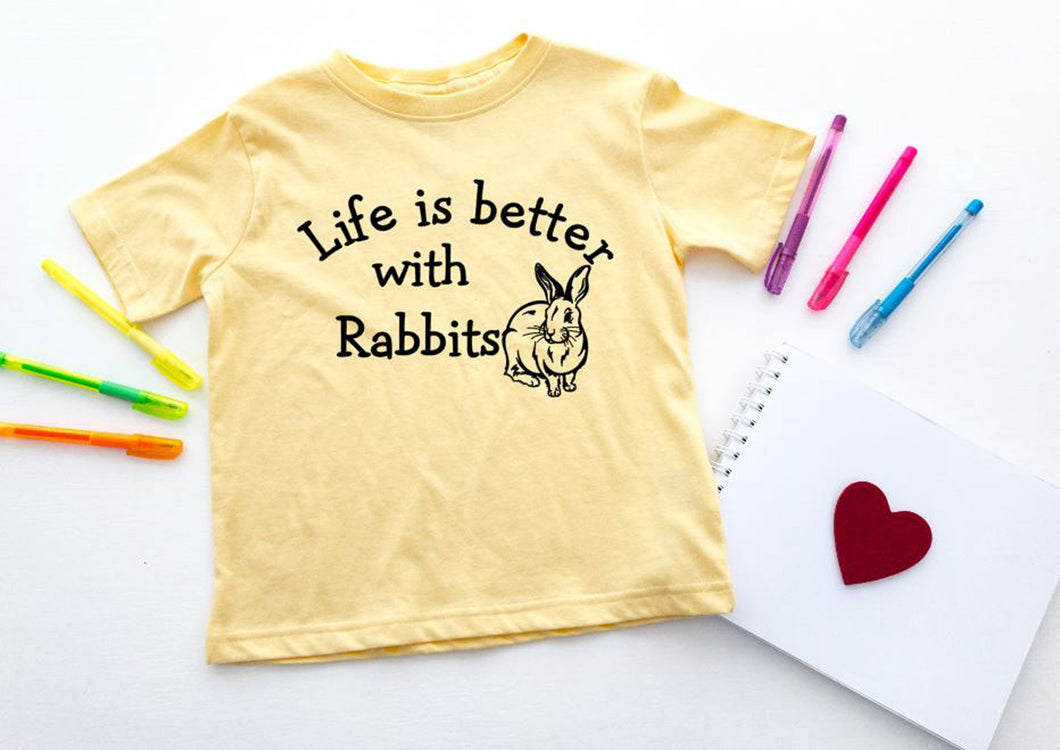 Life is Better with Rabbits Toddler T Shirt
