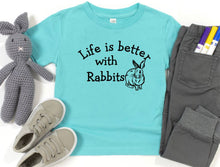 Load image into Gallery viewer, Life is Better with Rabbits Toddler T Shirt