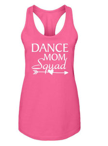 ***CLEARANCE*** Dance Mom Squad Women Racerback Tank Top ***CLEARANCE***