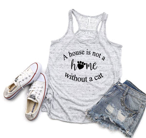 A House is not a Home Without a Cat Ladies Flowy Racerback Tank Top