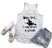 Load image into Gallery viewer, Why Yes I Drive A Stick Ladies Flowy Racerback Tank Top