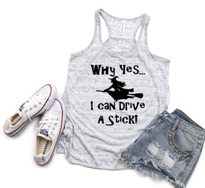 Why Yes I Drive A Stick Ladies Flowy Racerback Tank Top