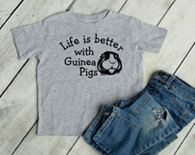 Load image into Gallery viewer, Life is Better with Guinea Pigs Infant Bodysuit &amp; Toddler T Shirt