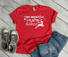 Load image into Gallery viewer, Oh What Fun it is to Dance Christmas Youth &amp; Adult T Shirt &amp; Sweatshirt