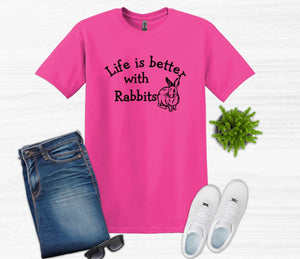 Life is Better with Rabbits Youth and Adult Unisex T-Shirt or Sweatshirt