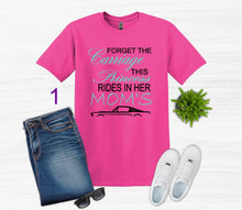Load image into Gallery viewer, Pink t-shirt with Forget the Carriage this Princess rides in her Mom's Mustang  text, jeans, sneakers, and sunglasses on a white background