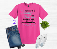 Load image into Gallery viewer, Pink t-shirt with Forget the Carriage this Princess rides in her Mom's Mustang text, jeans, sneakers, and sunglasses on a white background